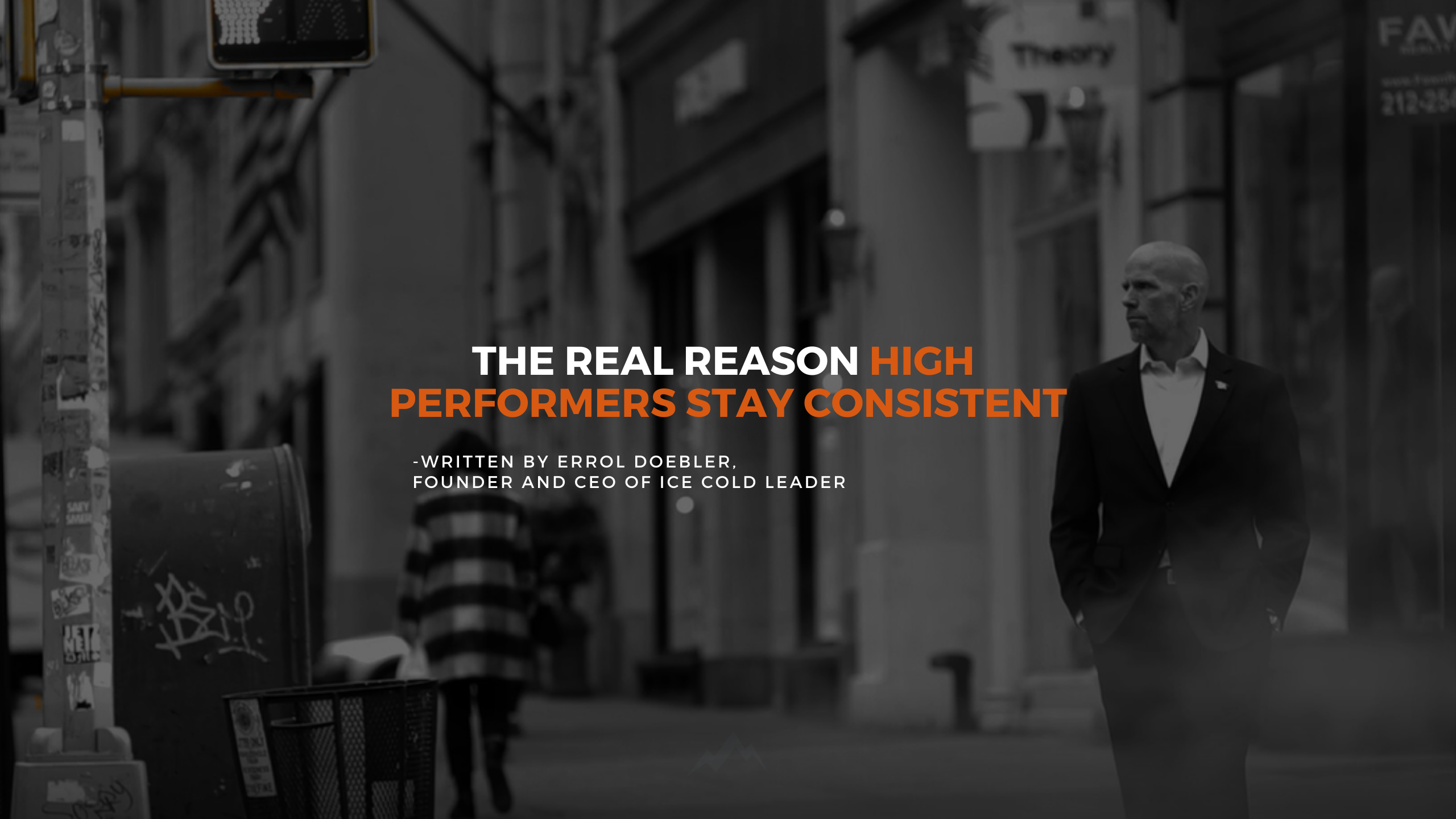 The Real Reason High Performers Stay Consistent