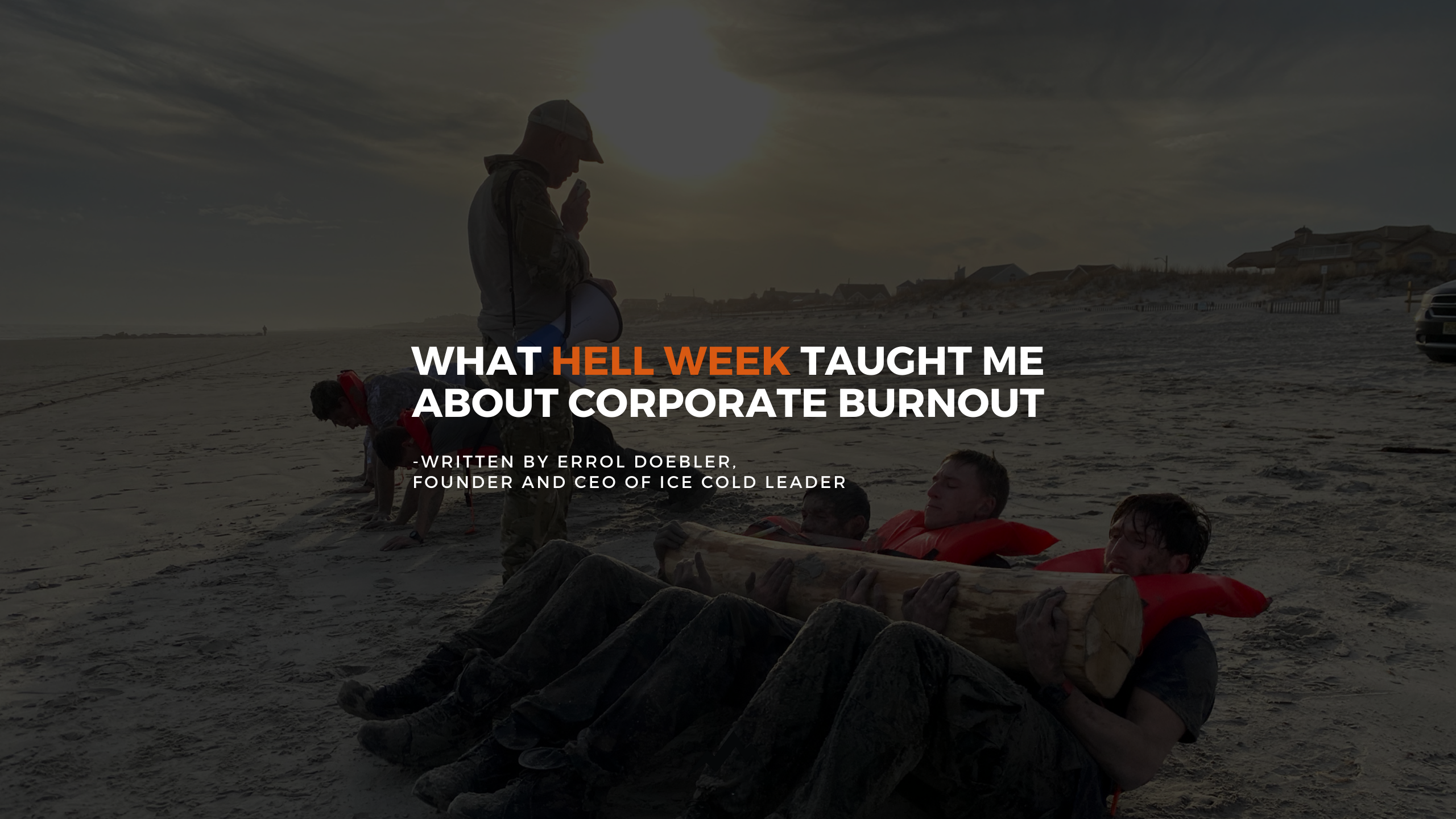 What Hell Week Taught Me About Corporate Burnout