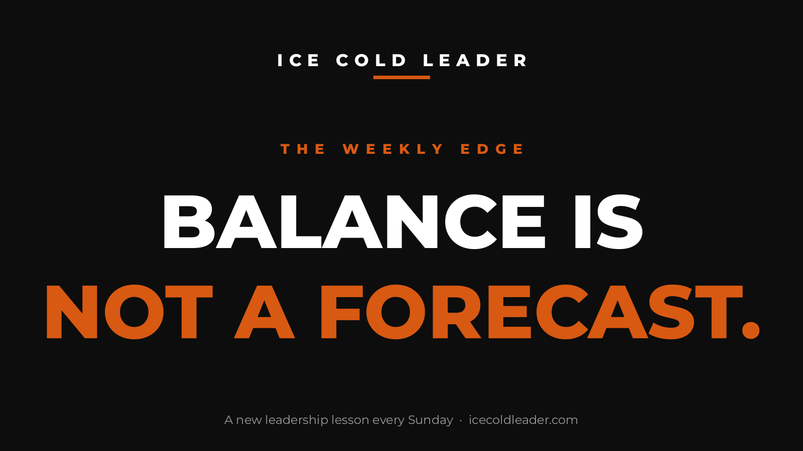 Share card reading Balance is not a forecast on a black background with the Ice Cold Leader logo